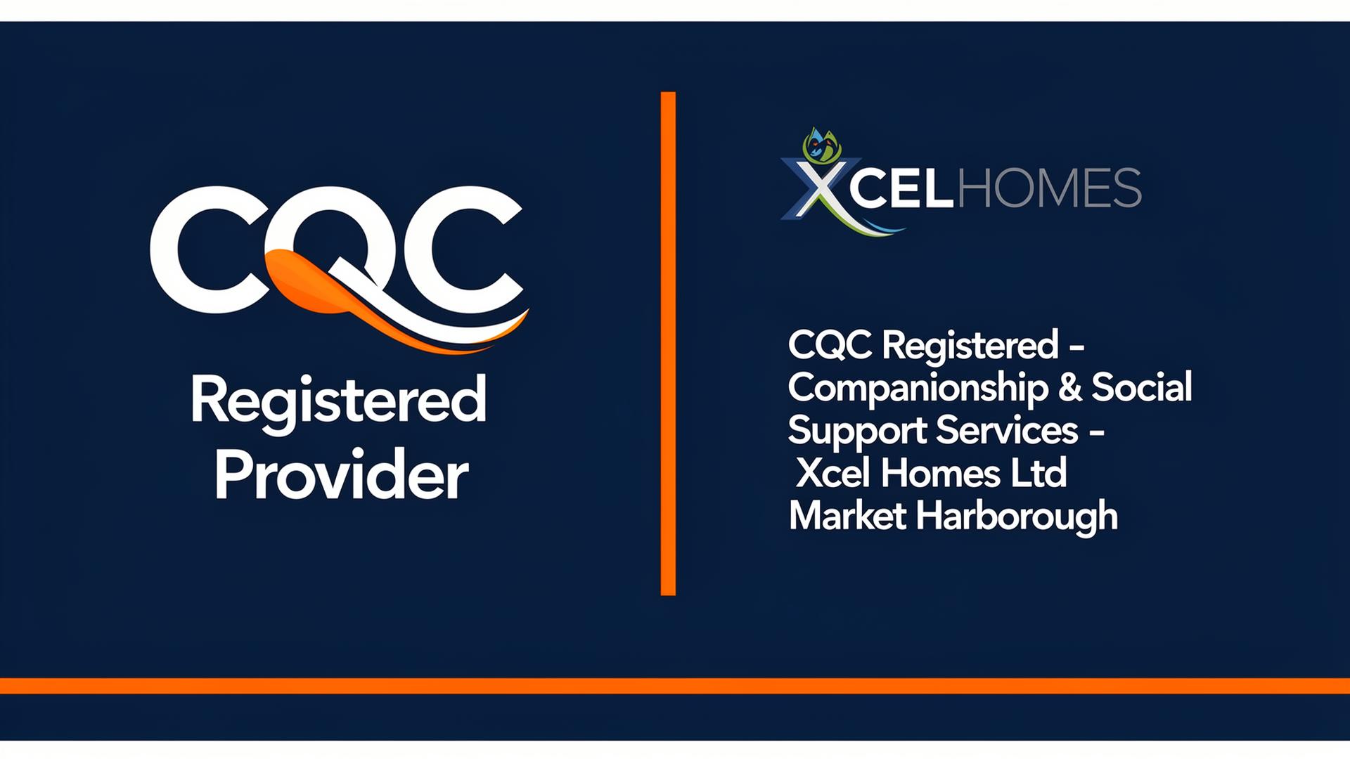 Xcel Homes CQC registered companionship services Market Harborough - regulated social support and friendship care Leicestershire