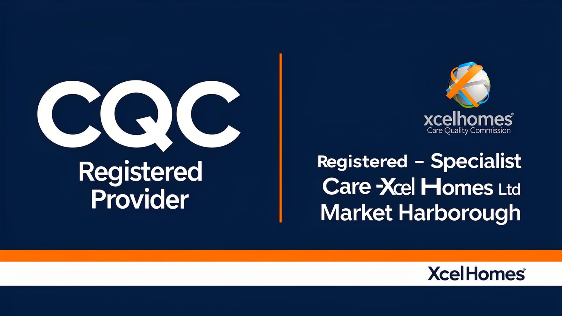 Xcel Homes CQC registered dementia care provider Market Harborough - regulated specialist memory care services Leicestershire