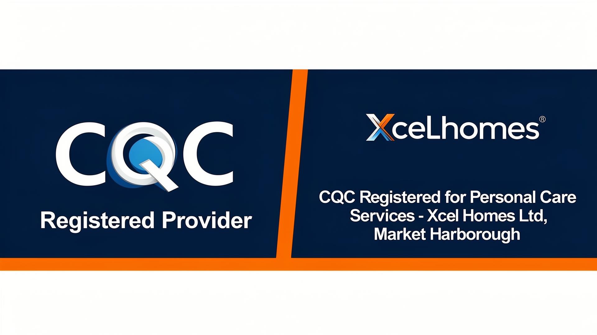 Xcel Homes CQC registered domiciliary care provider Market Harborough - regulated home care services Leicestershire